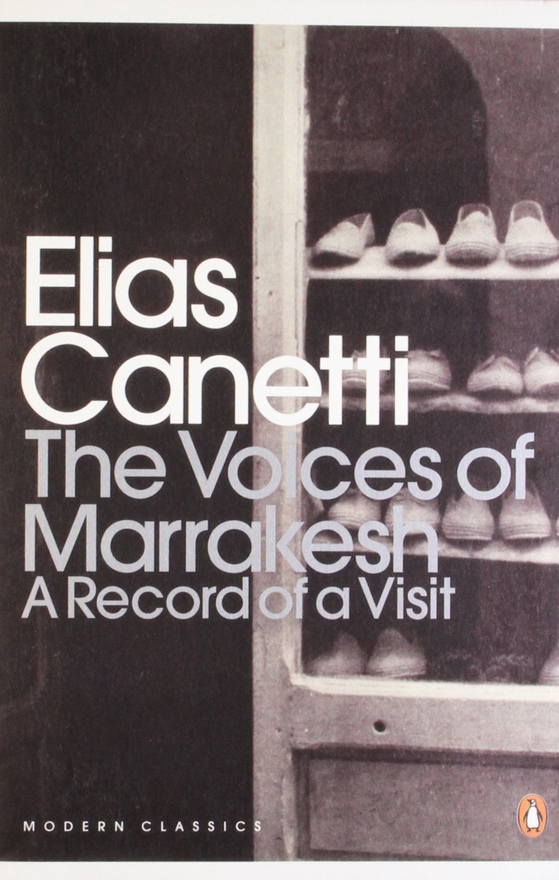 Elias Canetti The Voices of Marrakech